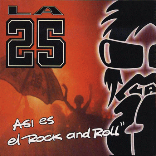 La 25 : Asi es el Rock and Roll La 25 : Asi es el Rock and Roll